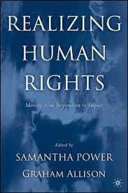 Samantha power, the anna lindh professor of the practice of global leadership and public policy at the harvard power is a former balkan war correspondent and a recipient of the national magazine award and the pulitzer prize. Realizing Human Rights Moving From Inspiration To Impact By Samantha Power
