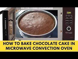How To Make Cake In Microwave Convection Oven Chocolate Cake Recipe By Madeeha Youtube Microwave Cake Convection Oven Recipes Convection Oven Cooking