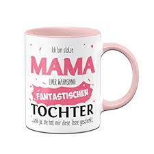 Tassenbrennerei Tasse Mit Spruch Stolze Mama Tochter Geschenk Für