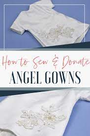 How To Sew Angel Gowns From Wedding Dresses Angel Gowns Sewing Projects For Beginners Beginner Sewing Projects Easy