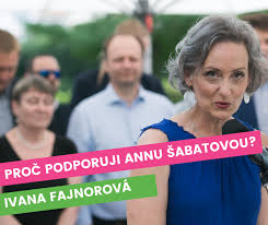 Zelené Brno - "Ptala jsem se kolegyně, co se jí vybaví, když se řekne Anna  Šabatová. Řekla mi, že ji vnímá jako symbol bojovnice za spravedlnost a za  právo na důstojný život