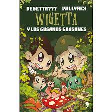 Elejandría es un portal web para descargar libros gratis en pdf, epub y mobi de forma legal. Wigetta Y Los Gusanos Guasones Autor Vegetta Willyrex Pdf Gratis
