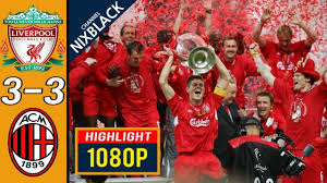 Liverpool 3 3 Ac Milan 2005 Champions League Final All Goals Highlights Fhd 1080p Youtube 2005 Champions League Final Champions League Final Liverpool