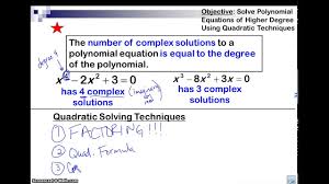 (x − 3), (4x + 1), and (x + 2) note there are 3 factors for a degree 3 polynomial. Solving Higher Order Polynomial Equations Youtube