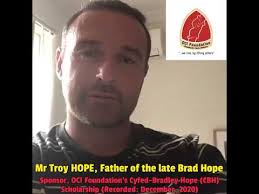 Mr Troy Hope's video response to the “2020 CBH Scholarship” participants,  established in honor of his late son, Bradley John HOPE (2003-2019);  Recorded December 2020.