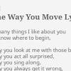I like the way you move! Https Encrypted Tbn0 Gstatic Com Images Q Tbn And9gcsd Hceunrkyuorzjz Becuj0mg4ju43pkcctxhjzi32bfkldro Usqp Cau