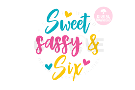 Free Free Sweet Sassy And Six Svg Free 245 SVG PNG EPS DXF File