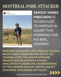 youssayzionistlikeitsabadthing | Sergio Yanes Preciado pleaded not guilty  to assault causing bodily harm. The Crown opposed his release and requested  a mental fitness... | Instagram