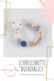 Die Schnullerkette Mit Namen Wolkenreich Erstrahlt Ab Sofort In Neuen Und Frischen Farben Die Kleine Wolke Schnullerkette Schnullerkette Mit Namen Schnuller