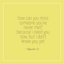 Idk You Yet I Need You Now I Dont Know You Positive Inspiration