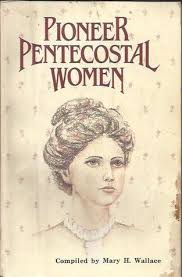 They also have much at stake. Pioneer Pentecostal Women Volume Ii By Mary H Wallace