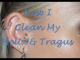 How I Clean My Tragus & Helix Piercings. - Youtube