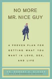 No More Mr Nice Guy by Robert A. Glover | Hachette Book Group