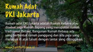 Dalam bidang kesenian daerah, betawi terkenal dengan alat musik tradisional jakarta. Rumah Adat Dki Jakarta Nama Gambar Dan Keunikan Freedomsiana