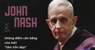 John Nash: Những điểm cân bằng của một "tâm hồn đẹp"