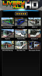 Semua jenis bus tersebut telah dimasukkan ke dalam aplikasi mod, sehingga kamu bisa menggunakannya dengan mudah. Livery Als Hd For Android Apk Download