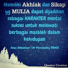 Maybe you would like to learn more about one of these? Akhlak Dan Sikap Mulia Kata Kata Indah Masakan Motivasi