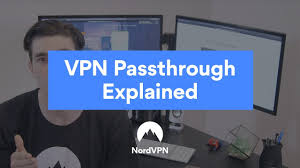 What Is Vpn Passthrough Nordvpn Youtube