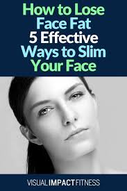 Apart from that it also tones your face well. How To Lose Face Fat 5 Effective Ways To Slim Your Face