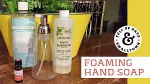 quick easy homemade foaming hand soap