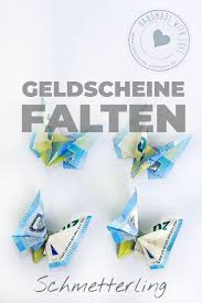 Geldscheine Falten Schmetterling Selbstgemachte Geschenke Geldscheine Falten Schmetterling Geld Falten Geburtstag Schmetterling Geschenke