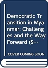 Troops catch up with smuggled porsche in tak by the nation a thai man was arrested early on wednesday after. Democratic Transition In Myanmar Challenges And The Way Forward Singapore Lecture Aung San Suu Kyi 9789814818964 Amazon Com Books