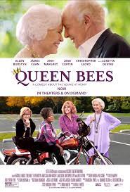 What she initially avoids leads her to exactly what she has been missing: Queen Bees Official Website June 11 2021
