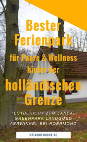 Landgoed Aerwinkel Erfahrungsbericht Aus Dem Landal Park Urlaub Holland Holland Und Ferienpark Niederlande