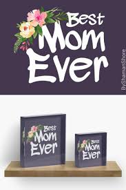 Best Mom Ever Floral Mother S Day Gifts Acrylic Blocks Byshamanshore Purple Home Decor Gifts Unique Mothers Day Gifts Mother S Day Gifts Mom Birthday Gift