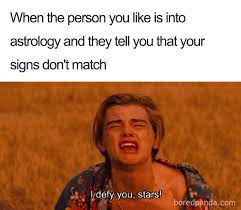 Funny Zodiac Memes Zodiac Signs Funny Zodiac Funny Virgo Memes