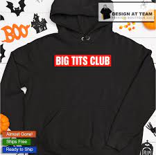 Big tits club shirt, hoodie, sweater, long sleeve and tank top