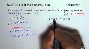 Write Factored To Standard Form Of Quadratic Equation Find Y Intercept Youtube