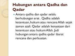 Sementara, qadar merupakan perwujudan dari ketentuan yang ada, yang tidak berubah sedikit pun. Bab 8 Iman Kepada Qadha Dan Qadar Ppt Download