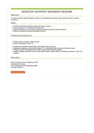 It mentions the goal and objective of your career. Desktop Support Engineer Resume Example