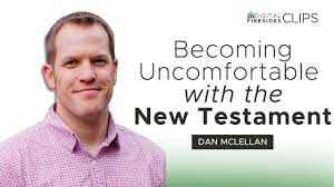 Becoming Uncomfortable with the New Testament: Dan McClellan || Digital  Firesides: Clips