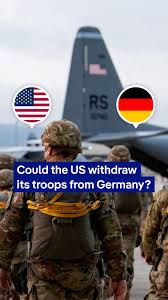 The US is – again – pondering to withdraw some, if not all, troops from  Germany and other NATO members that didn't support the Trump administration  in the war on Iran. But