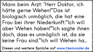 Eine Frau Geht Zum Psychiater Und Sagt Voller Wehmut Herr Doktor Beim Letzten Geschlechtsverkehr Hat Mich Mein Mann So Tolle Spruche Und Zitate Auf Www Likemonster De