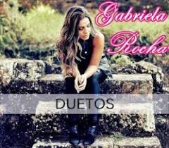 Check spelling or type a new query. Gabriela Rocha Duetos