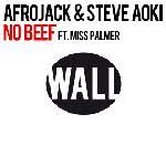 Now pump me up so all them real niggaz can feel me i told y'all what i represent and that's until they kill me why these niggas play with me i guess i never know the answer well beefin with mac is like sleepin with lung cancer you know you gon die. Afrojack Steve Aoki Ft Miss Palmer No Beef Vocal Mix Lyrics Dance House