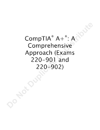 Comptia A A Comprehensive Approach Exams 220 Manualzz Com