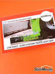 Czech Truck Model Lights 1 24 Scale Euro Custom Truck Light Bar Ref Ctm24057 Spotmodel