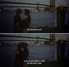 Do me a favor and comment below with. Best Movie Quotes Annie Hall 1977 Annie Do You Love Me Alvy Love Is Too Weak A Word For Th Dear Art Leading Art Culture Magazine Database