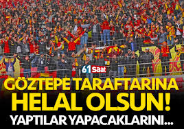 Gi̇ri̇ş 21.02.2016 20:50 güncelleme 21.02.2016 21:18. Goztepe Taraftarina Helal Olsun Yaptilar Yapacaklarini
