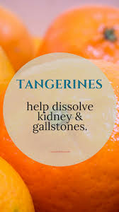 The Vitamin C Rich In Tangerine Could Help Prevent Certain Kidney Stones Tangerines Have High Levels Of Citric Holistic Nutrition Proper Nutrition Nutrition