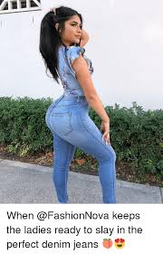 When Keeps The Ladies Ready To Slay In The Perfect Denim Jeans Meme On Me Me