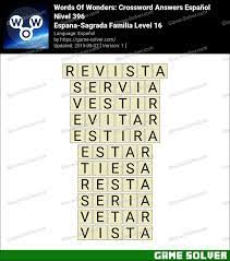 Maybe you would like to learn more about one of these? Words Of Wonders Espana Sagrada Familia Level 16 Answers Game Solver