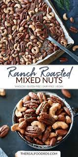Ranch Roasted Mixed Nuts Recipe Nut Recipes Whole 30 Snacks Roasted Nuts Recipe