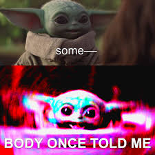 #ijumpedtowarpspeed with the help of baby data pic.twitter.com/edwn9zkulwjanuary 25, 2020. Baby Yoda S First Words Meme Maker