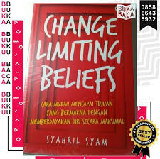 Supaya kita bisa terus berkembang serta memberikan yang. Jual Bukabaca Change Limiting Beliefs Cara Mudah Mencapai Tujuan Yang Bermakna Buku Motivasi Dorongan Semangat Inspirasi Pengembangan Diri Tekad Kesukses Terbaru Juli 2021 Blibli