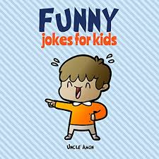 40 dumb, funny jokes that you can laugh at and tell to your friends. Funny Jokes For Kids Audiobook Uncle Amon Audible Com Au